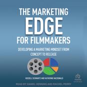 The Marketing Edge for Filmmakers by  Katherine Macdonald audiobook