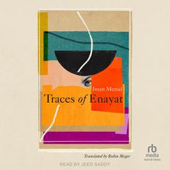 Traces of Enayat by Iman Mersal audiobook
