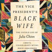 The Vice President's Black Wife by  Amrita Chakrabarti Myers audiobook