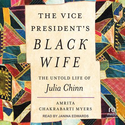 The Vice President's Black Wife by Amrita Chakrabarti Myers audiobook