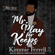 Mr. Play for Keeps by  Kimmie Ferrell audiobook