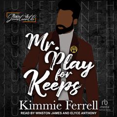 Mr. Play for Keeps by Kimmie Ferrell audiobook