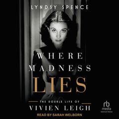 Where Madness Lies by Lyndsy Spence audiobook
