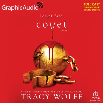 Covet (2 of 2) [Dramatized Adaptation] by Tracy Wolff audiobook