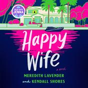 Happy Wife by  Meredith Lavender audiobook