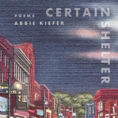 Certain Shelter by Abbie Kiefer audiobook