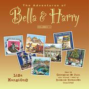 The Adventures of Bella & Harry, Volumes 1–7 by  Lisa Manzione audiobook