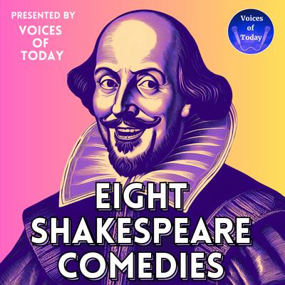 Eight Shakespeare Comedies by William Shakespeare audiobook