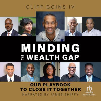 Minding the Wealth Gap by Cliff Goins audiobook