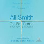 The First Person and Other Stories by  Ali Smith audiobook