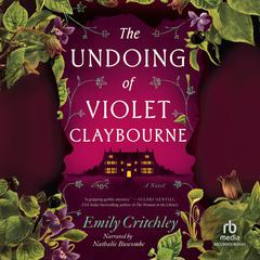 The Undoing of Violet Claybourne by Emily Critchley audiobook
