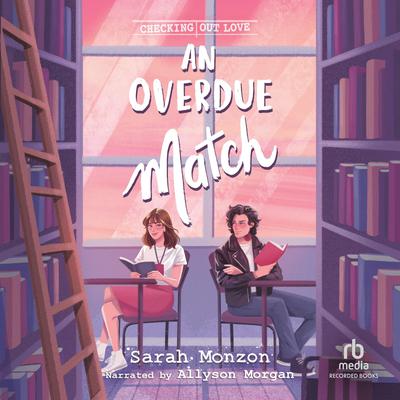 An Overdue Match by Sarah Monzon audiobook