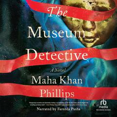 The Museum Detective by Maha Khan Phillips audiobook