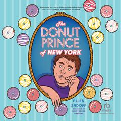 The Donut Prince of New York by Allen Zadoff audiobook