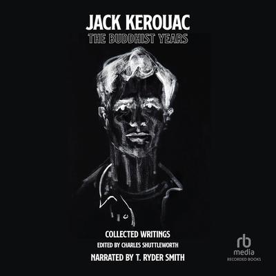 The Buddhist Years by Jack Kerouac audiobook