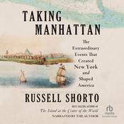 Taking Manhattan by  Russell Shorto audiobook