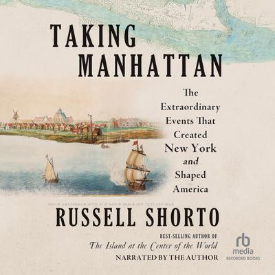Taking Manhattan by Russell Shorto audiobook
