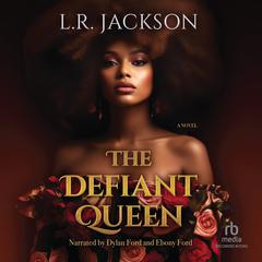 The Defiant Queen by L.R. Jackson audiobook