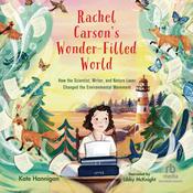 Rachel Carson's Wonder-Filled World by  Kate  Hannigan audiobook