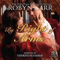 By Right of Arms by Robyn Carr audiobook