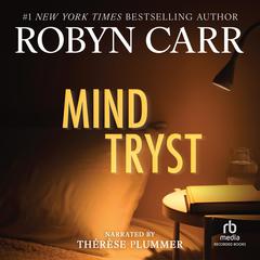 Mind Tryst by Robyn Carr audiobook