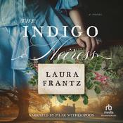 The Indigo Heiress by  Laura Frantz audiobook