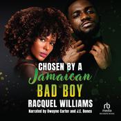Chosen By A Jamaican Bad Boy by  Racquel Williams audiobook