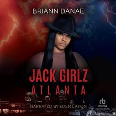 Jack Girlz Atlanta by BriAnn Danae audiobook