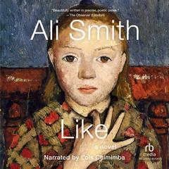Like by Ali Smith audiobook