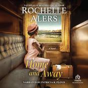 Home and Away by  Rochelle Alers audiobook