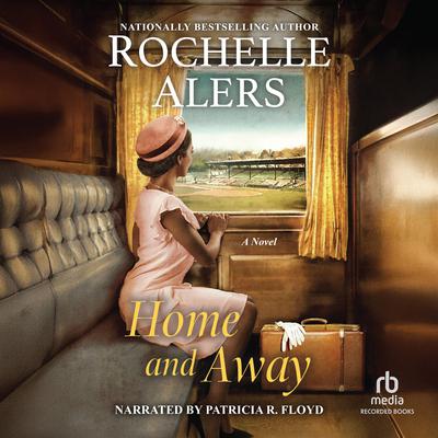 Home and Away by Rochelle Alers audiobook