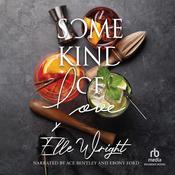 Some Kind of Love by  Elle Wright audiobook