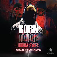 Born to Die by Dorian Sykes audiobook