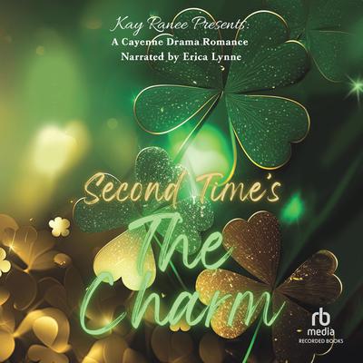 Second Time's the Charm by Kay Ranee audiobook