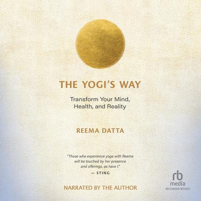 The Yogi’s Way by Reema Datta audiobook