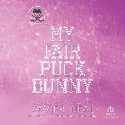 My Fair Puck Bunny by Xavier Neal audiobook