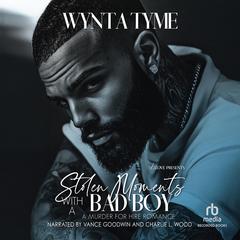 Stolen Moments with a Bad Boy by Wynta Tyme audiobook