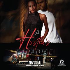 A Hustla’s Paradise by Na'Cole  audiobook