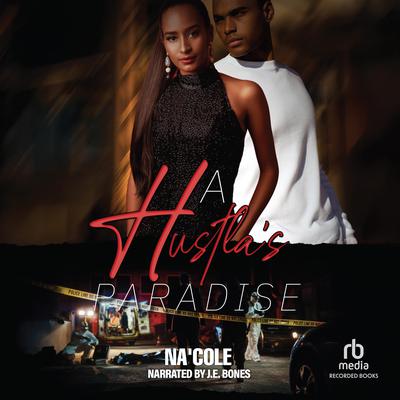 A Hustla’s Paradise by Na'Cole  audiobook