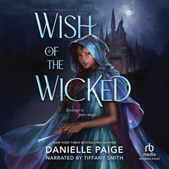 Wish of the Wicked by Danielle Paige audiobook