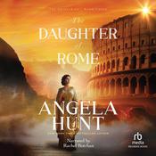 The Daughter of Rome by  Angela Hunt audiobook