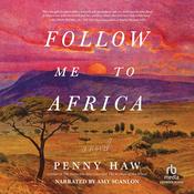 Follow Me to Africa by  Penny Haw audiobook