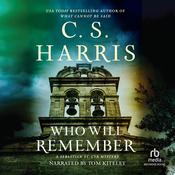 Who Will Remember by  C. S. Harris audiobook