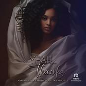 Yeah...Thanks by  Jahquel J. audiobook