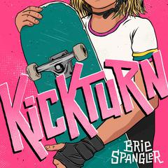 Kickturn by Brie  Spangler audiobook