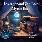 Lavender and Old Lace by  Myrtle Reed audiobook
