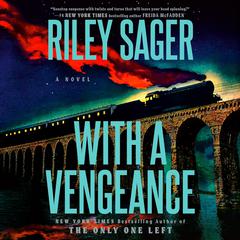 With a Vengeance by Riley Sager audiobook