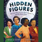 Hidden Figures: The True Story of Four Black Women and the Space Race by  Margot Lee Shetterly audiobook