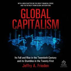 Global Capitalism by Jeffry A. Frieden audiobook