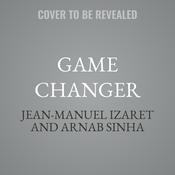 Game Changer by  Jean-Manuel Izaret audiobook